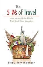 5 Ws of Travel