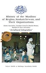 History of the Muslims of Regina, Saskatchewan, and Their Organizations