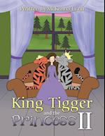 King Tigger and the Princess II