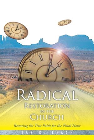 Radical Restoration in the Church