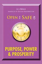 Open the Safe of Purpose, Power & Prosperity