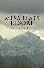 Mesa Flats Resort Predators and Politics