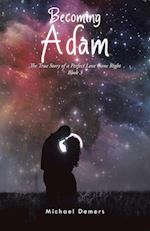 Becoming Adam