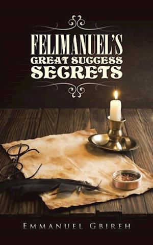 Felimanuel'S Great Success Secrets