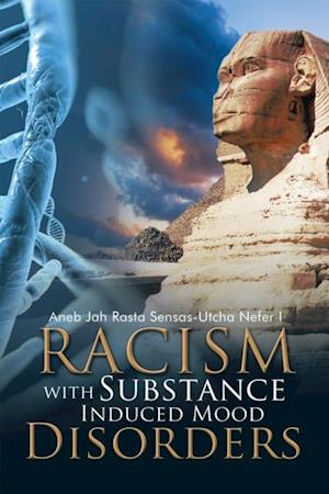 Racism with Substance Induced Mood Disorders