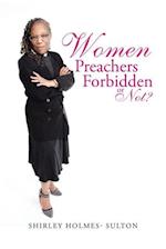 Women Preachers Forbidden or Not?