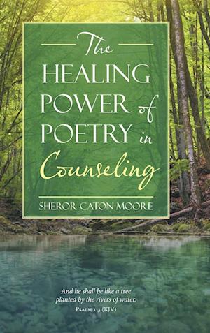 The Healing Power of Poetry in Counseling