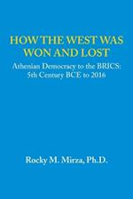 How the West was Won and Lost