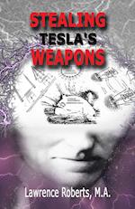 Stealing Tesla's Weapons