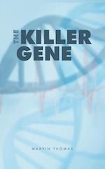 The Killer Gene