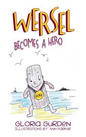 Wersel Becomes a Hero