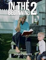 In The Beginning 2