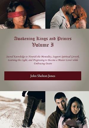 Awakening Kings and Princes Volume I