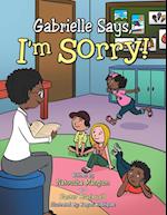 Gabrielle Says, "I'm Sorry!"