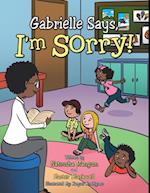 Gabrielle Says, 'I'M Sorry!'