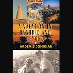 Vacation in Baghdad and Beyond