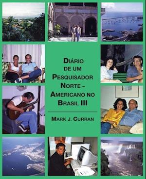 Diario de Um Pesquisador Norte - Americano No Brasil III