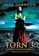 Torn 3: Surviving the Human Snake Pit