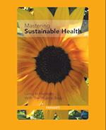 Mastering Sustainable Health: Living in Harmony with the Physical Body 