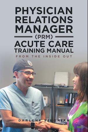 Physician Relations Manager (PRM) Acute Care Training Manual