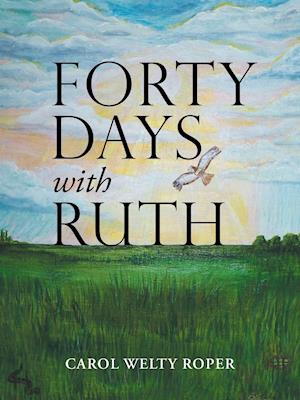 Forty Days with Ruth