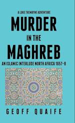 A Luke Tremayne Adventure Murder in the Maghreb