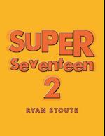 Super Seventeen 2