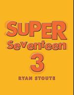 Super Seventeen 3