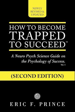 How to Become Trapped to Succeed