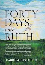 Forty Days with Ruth