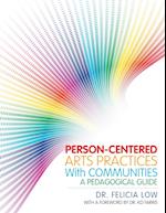 Person-Centered Arts Practices with Communities