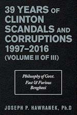 39 Years of Clinton Scandals and Corruptions 1997-2016 (Volume Ii of Iii)