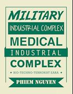 Military Industrial Complex Medical Industrial Complex