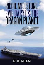 Richie Millstone, Evil Daryl & the Dragon Planet 