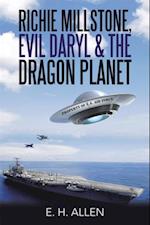 Richie Millstone, Evil Daryl & the Dragon Planet