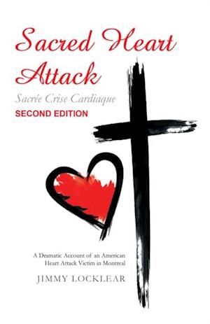 Sacred Heart Attack | Sacree Crise Cardiaque