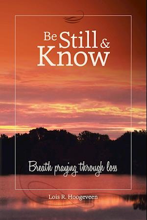 Be Still and Know