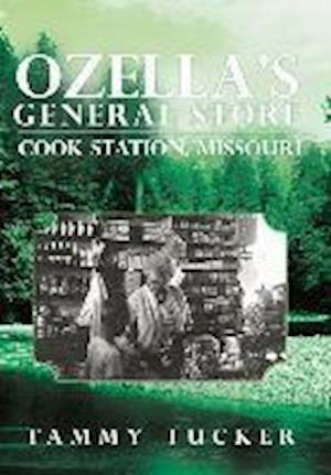 Ozella's General Store Cook Station, Missouri