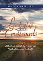 Leadership at the Crossroads