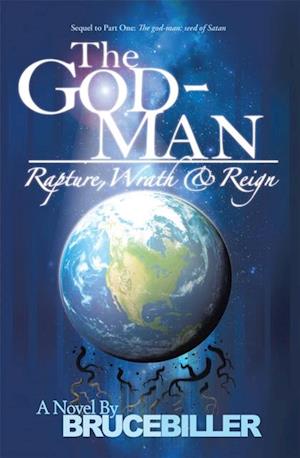 God-Man: Rapture, Wrath, and Reign