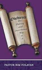 Obedience, the Daring and Determined Way to It