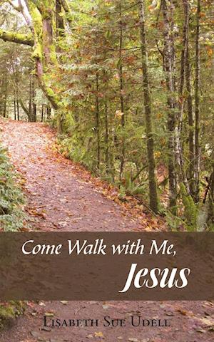 Come Walk with Me, Jesus