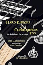 Hard Knocks & Consequences Too