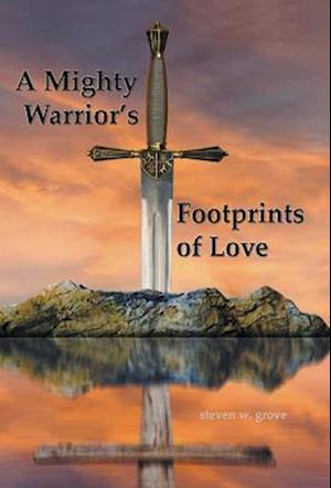 A Mighty Warrior's Footprints of Love