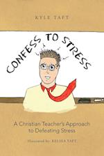 Confess to Stress