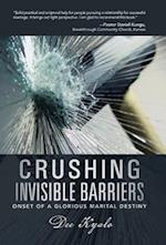 Crushing Invisible Barriers