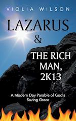 Lazarus and the Rich Man, 2k13
