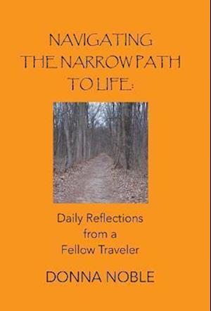 Navigating the Narrow Path to Life