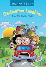 Destination Laughter