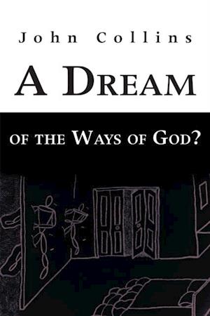 Dream of the Ways of God?